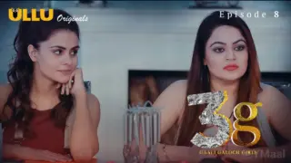 3G Gaali Galoch Girls Episode 8 (18+ Web Series) » ULLU » webxmaza.org