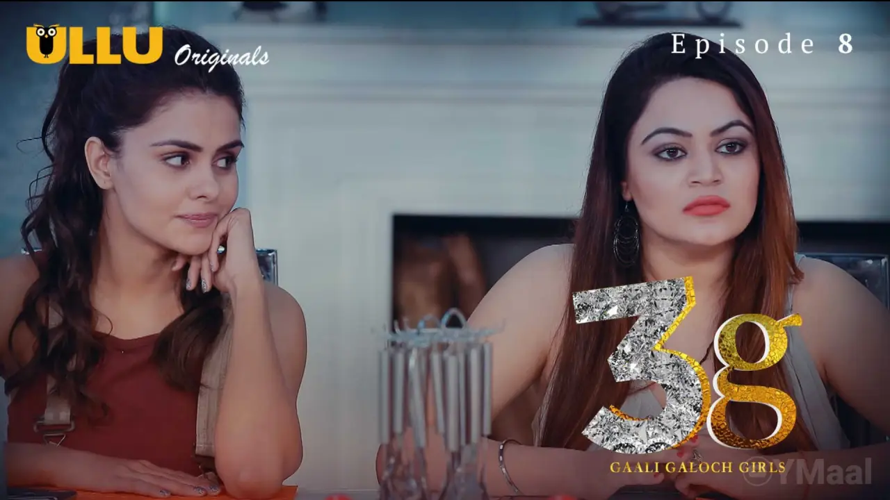 3G Gaali Galoch Girls Episode 8 (18+ Web Series) » ULLU » webxmaza.org