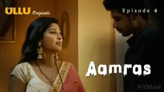 Aamras Episode 4 (18+ Web Series) » ULLU » webxmaza.org