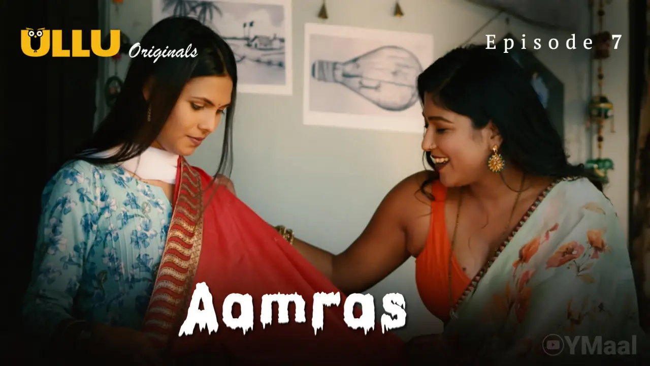 Aamras Episode 7 (18+ Web Series) » ULLU » webxmaza.org
