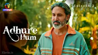 Adhure Hum Episode 2 (18+ Web Series) » Atrangii » webxmaza.org
