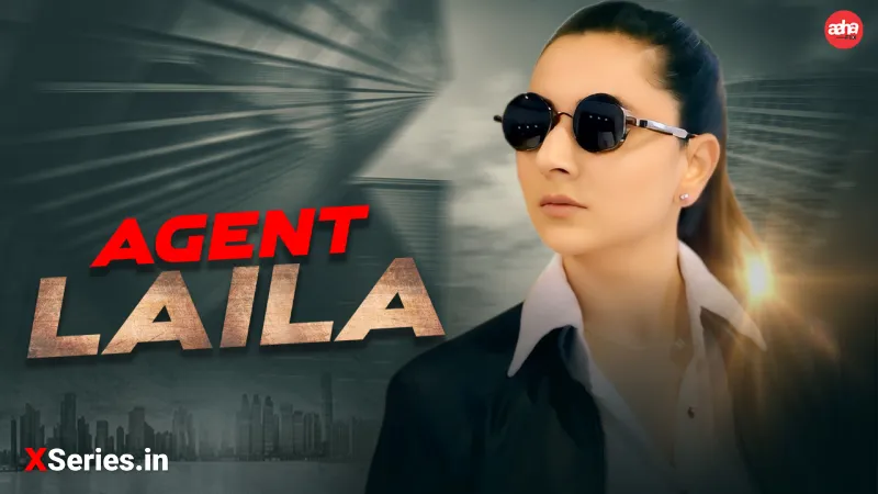 Agent Laila (18+ Web Series) » AahaFlix » webxmaza.org