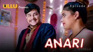 Anari Episode 2 (18+ Web Series) » ULLU » webxmaza.org