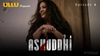 Ashuddhi Episode 4 (18+ Web Series) » ULLU » webxmaza.org