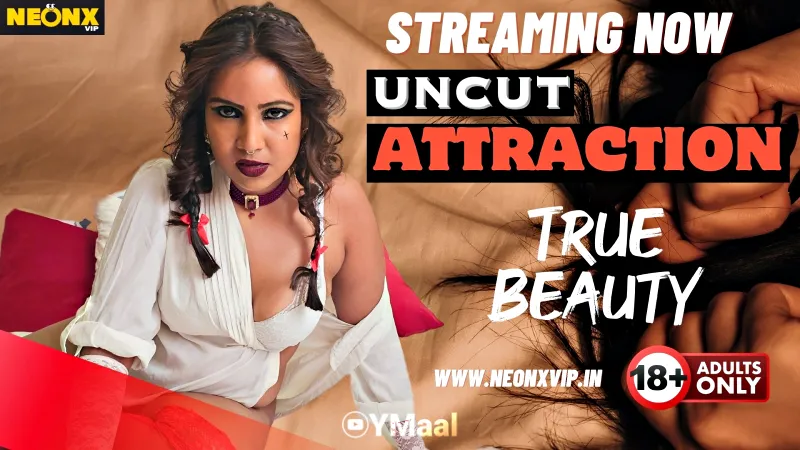 Watch Online Attraction Uncut Web Series (NEONX)