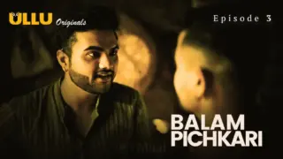 Balam Pichkari Episode 3 (18+ Web Series) » ULLU » webxmaza.org