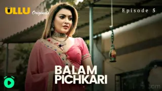 Balam Pichkari Episode 5 (18+ Web Series) » ULLU » webxmaza.org