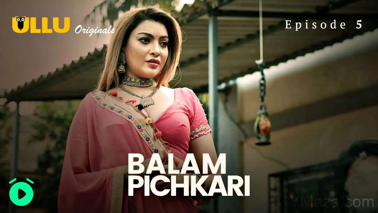 Balam Pichkari Episode 5 (18+ Web Series) » ULLU » webxmaza.org