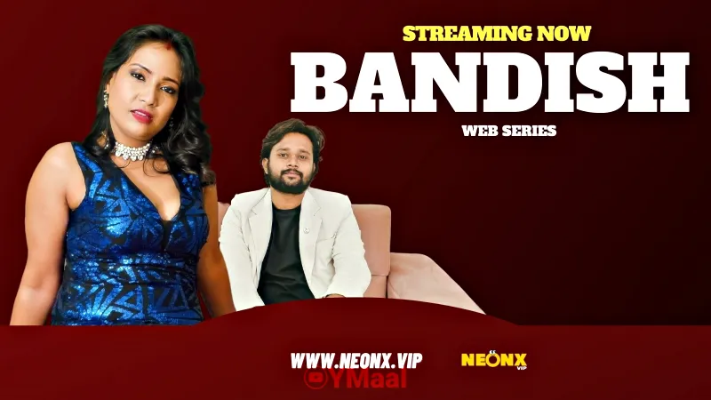 Watch Bandish Uncut Web Series (NEONX) » webxmaza.org