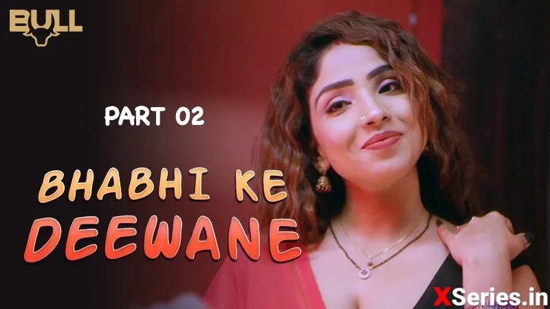 Bhabhi Ke Deewane Episode 2 (18+ Web Series) » Bull » webxmaza.org