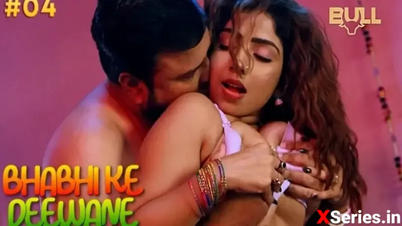 Bhabhi Ke Deewane Episode 4 (18+ Web Series) » Bull » webxmaza.org