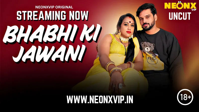 Watch Bhabhi Ki Jawani Uncut Web Series (NEONX) » webxmaza.org