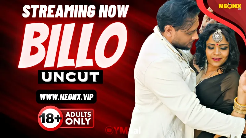 Watch Billo Uncut Web Series (NEONX) » webxmaza.org