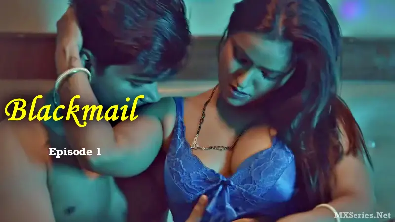 Blackmail Episode 1 Digi Movieplex (18+ Web Series) » Digi Movieplex » webxmaza.org