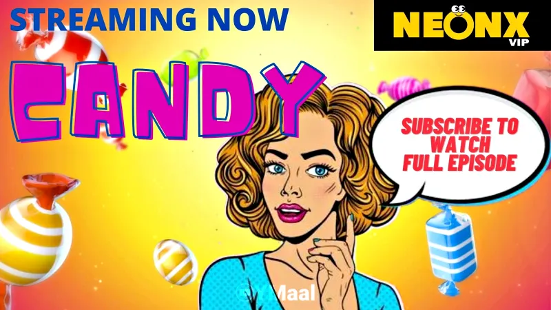 Watch Candy 1 Uncut Web Series (NEONX) » webxmaza.org