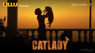 Catlady Episode 2 (18+ Web Series) » ULLU » webxmaza.org