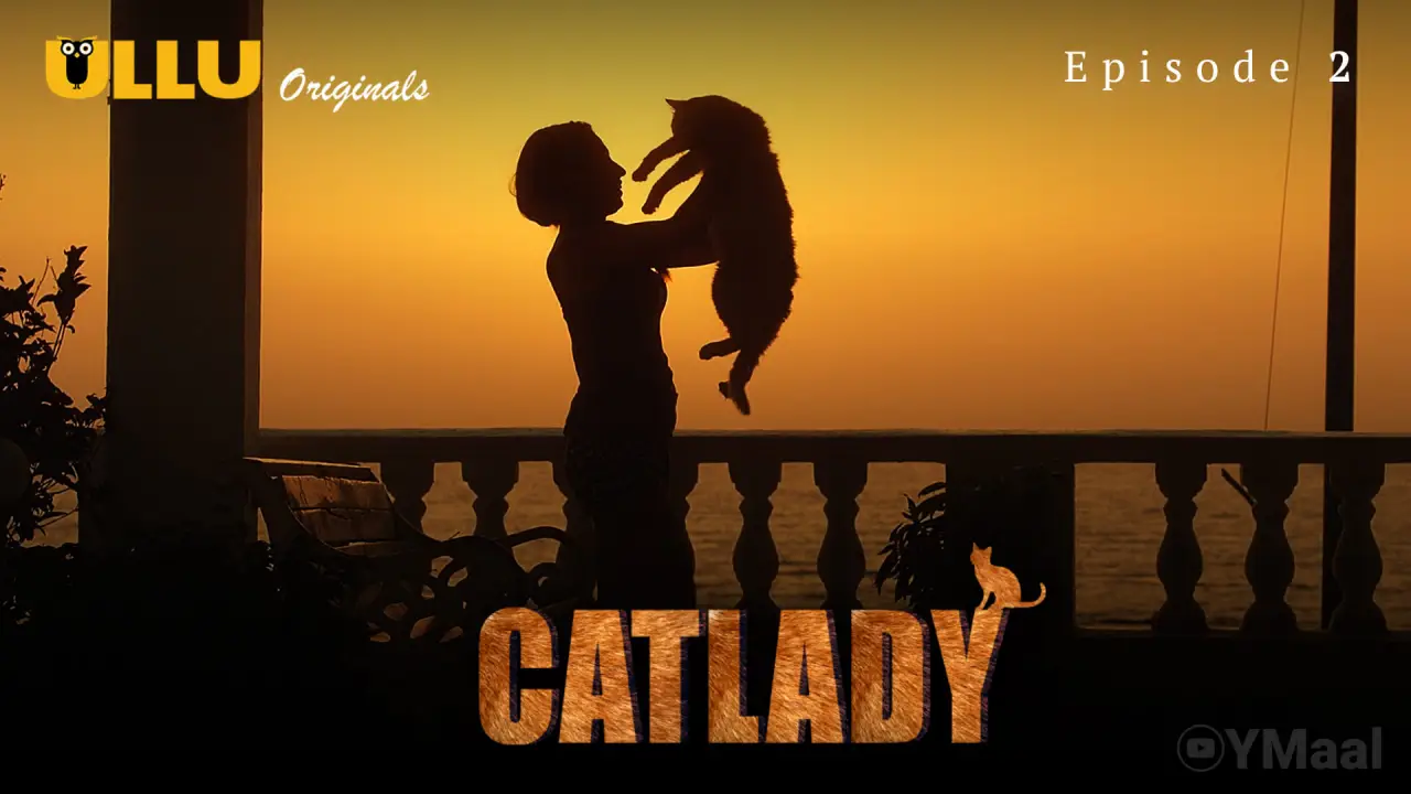 Catlady Episode 2 (18+ Web Series) » ULLU » webxmaza.org