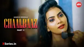 Chaalbaaz Episode 1 (18+ Web Series) » AahaFlix » webxmaza.org