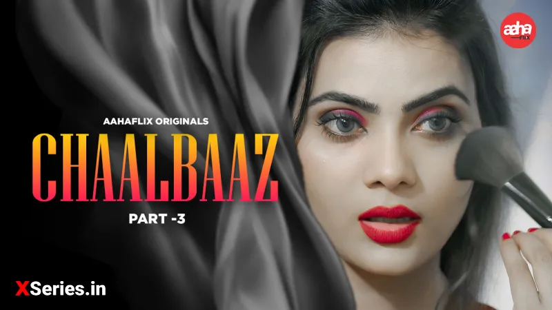 Chaalbaaz Episode 3 (18+ Web Series) » AahaFlix » webxmaza.org