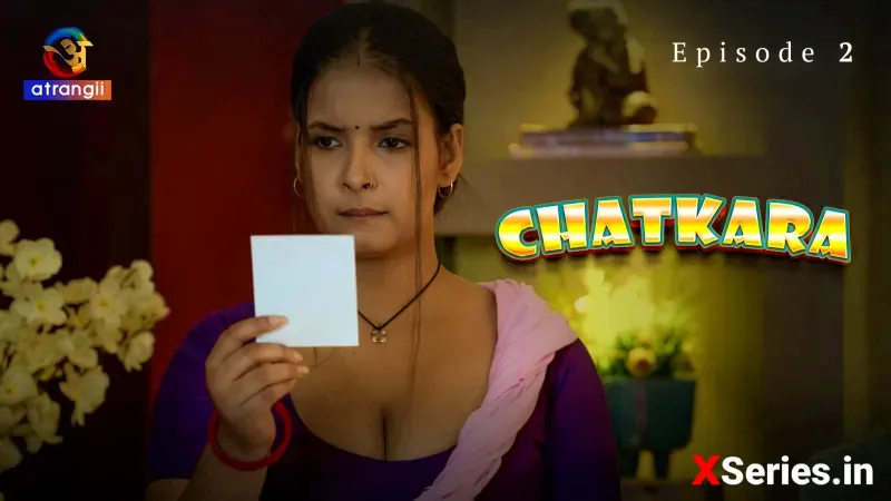Chatkara Episode 2 (18+ Web Series) » Atrangii » webxmaza.org