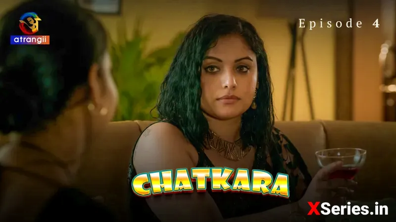 Chatkara Episode 4 (18+ Web Series) » Atrangii » webxmaza.org
