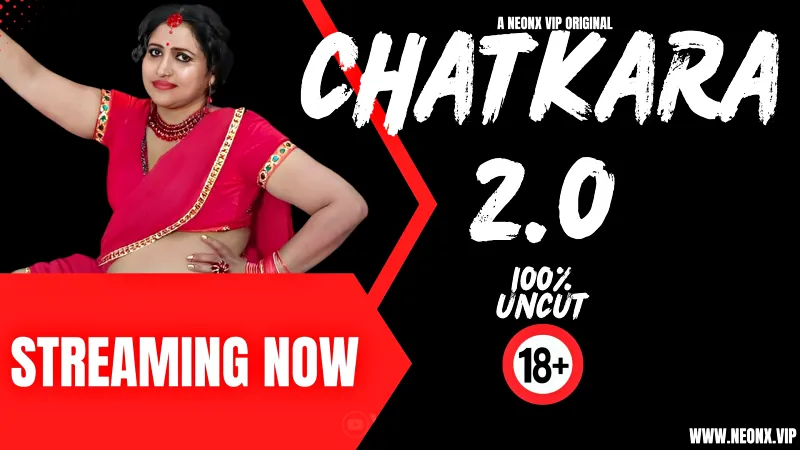 Watch Chatkara Uncut Web Series (NEONX) » webxmaza.org