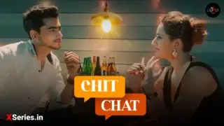 Chit Chat (18+ Web Series) » AahaFlix » webxmaza.org