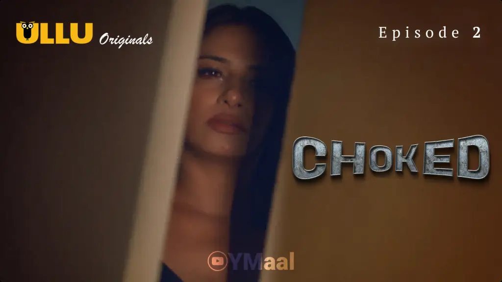 Choked Episode 2 (18+ Web Series) » ULLU » webxmaza.org
