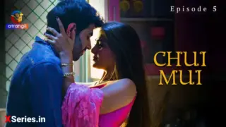 Chui Mui Episode 5 (18+ Web Series) » Atrangii » webxmaza.org