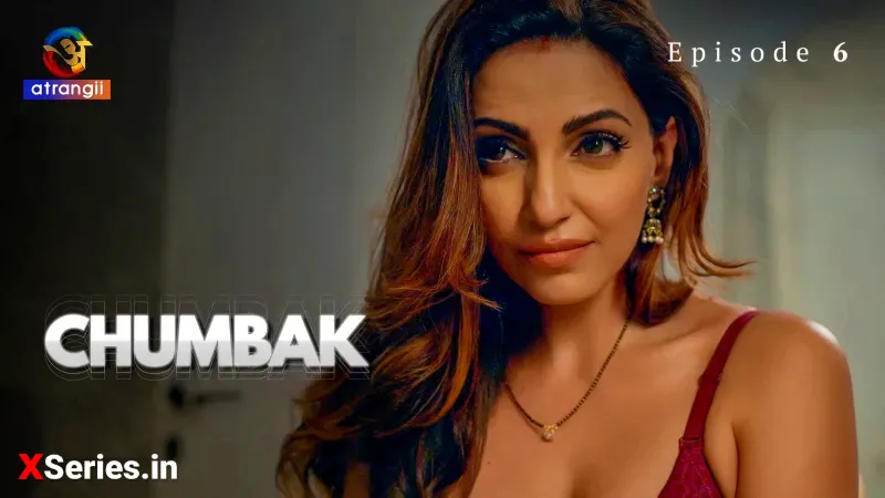 Chumbak Episode 6 (18+ Web Series) » Atrangii » webxmaza.org