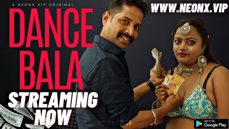 Watch Dance Bala Uncut Web Series (NEONX) » webxmaza.org