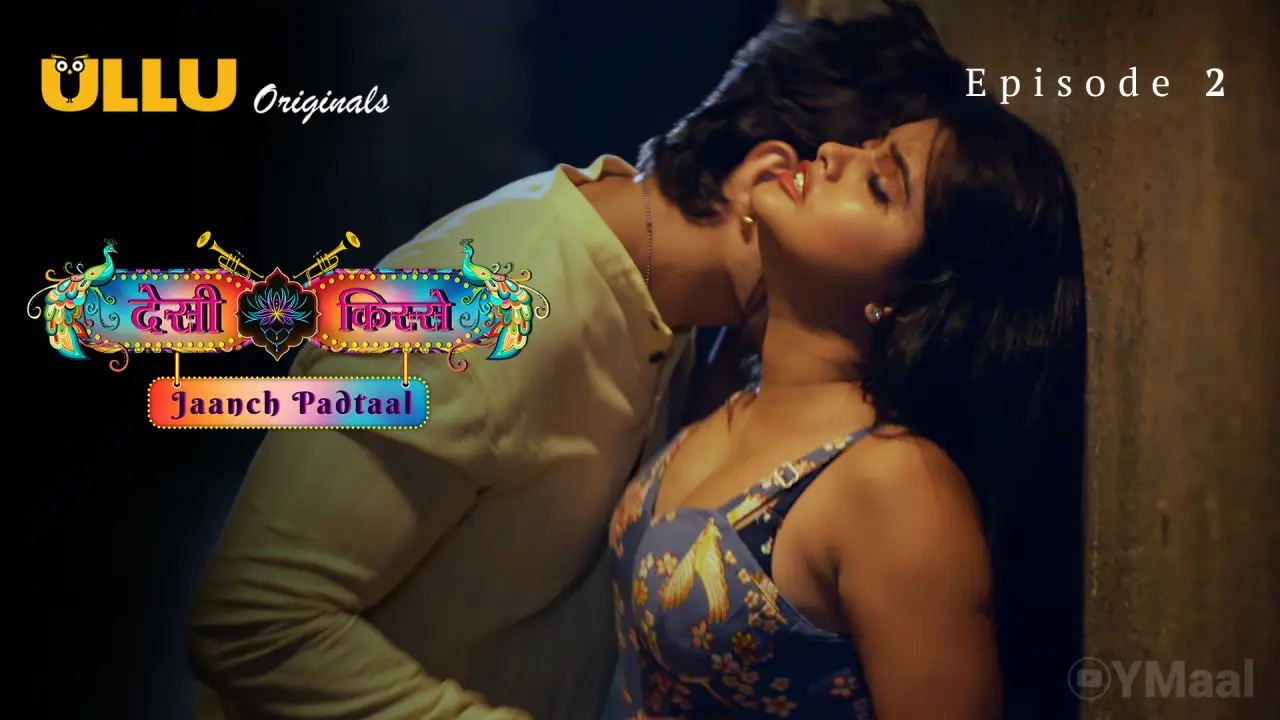 Desi Kisse Jaanch Padtaal Episode 2 (18+ Web Series) » ULLU » webxmaza.org