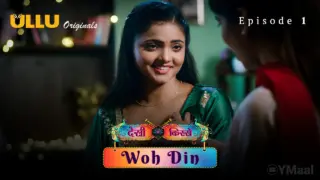 Desi Kisse Woh Din Episode 1 (18+ Web Series) » ULLU » webxmaza.org