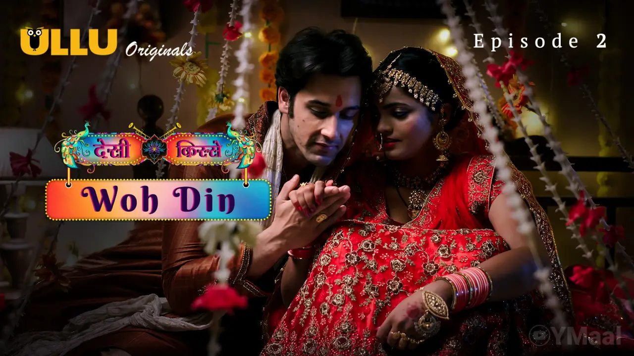 Desi Kisse Woh Din Episode 2 (18+ Web Series) » ULLU » webxmaza.org