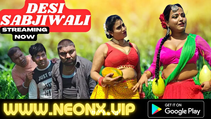 Watch Desi Sabjiwali Part 1 Uncut Web Series (NEONX) » webxmaza.org