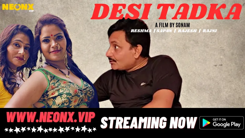 Watch Desi Tadka Uncut Web Series (NEONX) » webxmaza.org
