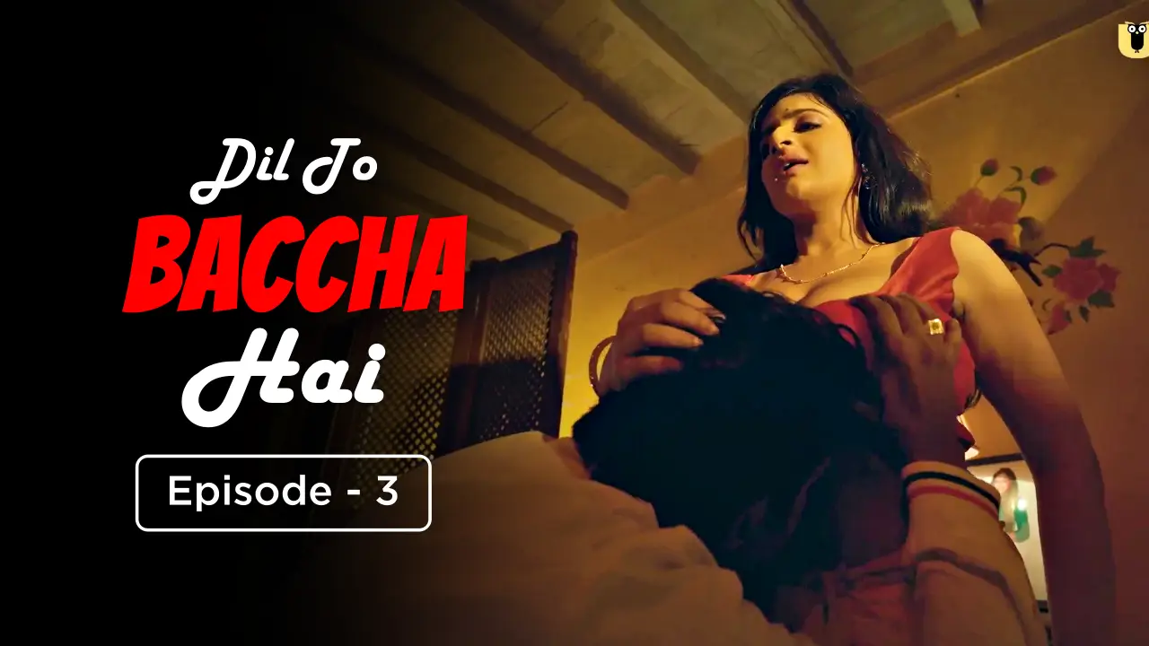 Dil To Baccha Hai Episode 3 (18+ Web Series) 禄 ULLU » webxmaza.org