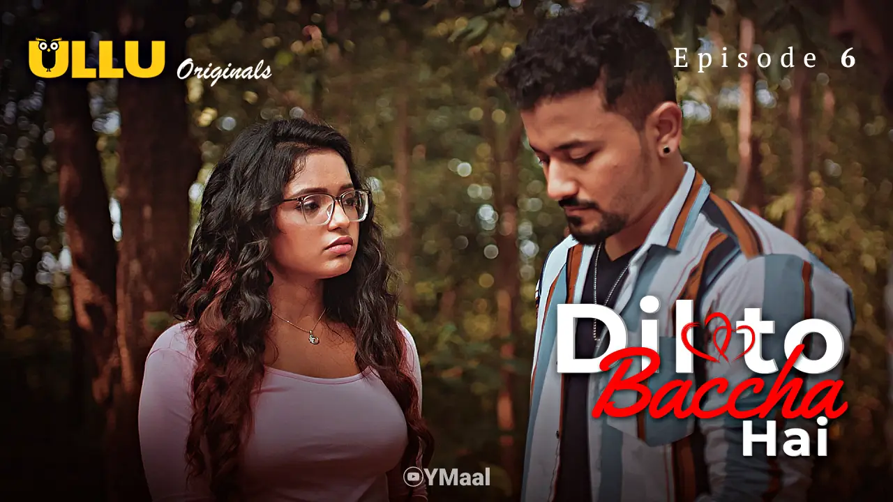 Dil To Baccha Hai Episode 6 (18+ Web Series) » ULLU » webxmaza.org