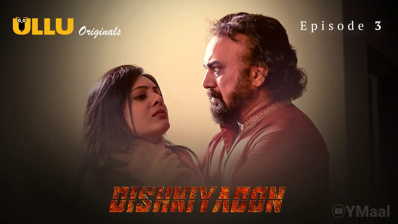 Dishkiyaoon Episode 3 (18+ Web Series) » ULLU » webxmaza.org