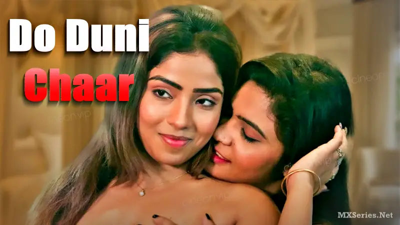 Do Duni Chaar (18+ Web Series) » CineOn » webxmaza.org