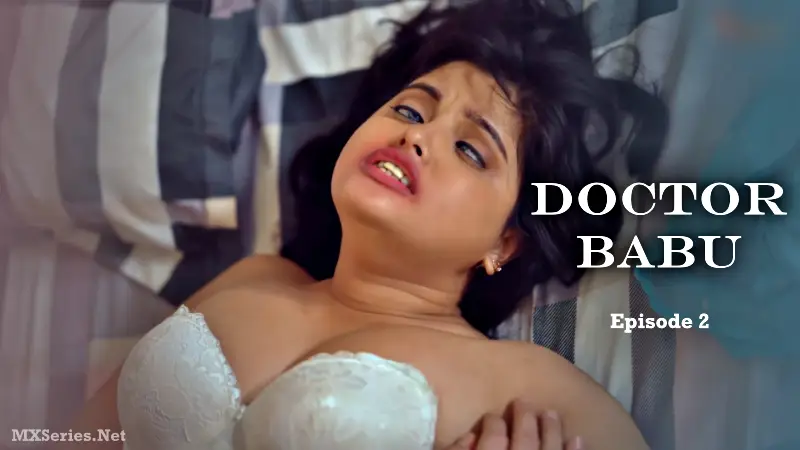 Doctor Babu Episode 2 (18+ Web Series) » Foxx Prime » webxmaza.org