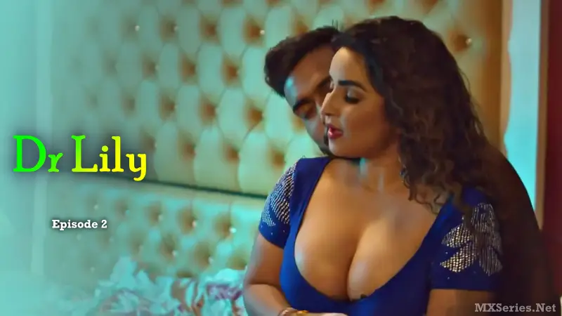 Dr Lily Episode 2 (18+ Web Series) » Digi Movieplex » webxmaza.org