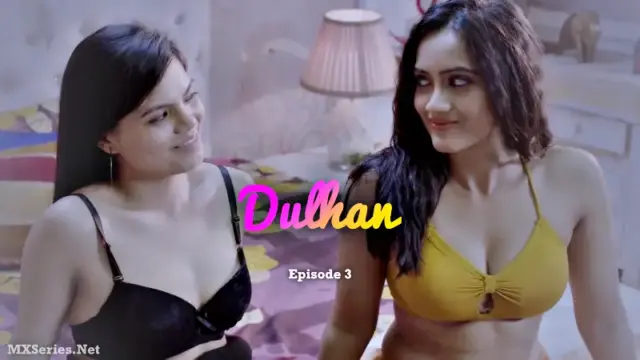 Dulhan Episode 3 (18+ Web Series) » CineBox Prime » webxmaza.org