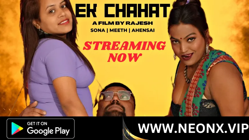 Watch Ek Chahat Uncut Web Series (NEONX) » webxmaza.org