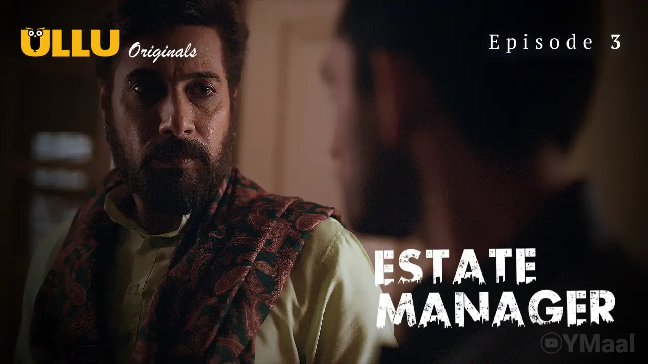 Estate Manager Episode 3 (18+ Web Series) » ULLU