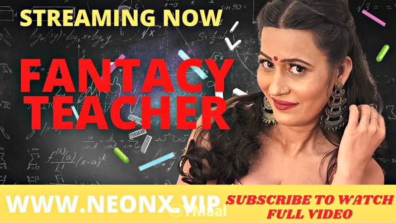 Watch Fantacy Teacher Uncut Web Series (NEONX) » webxmaza.org