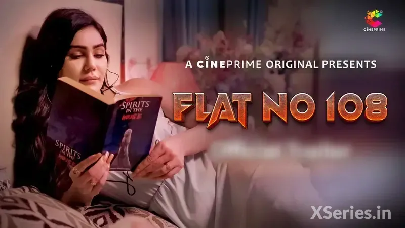 Flat No 108 (18+ Web Series) » CinePrime » webxmaza.org