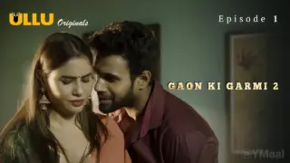 Gaon Ki Garmi 2 Episode 1 (18+ Web Series) » ULLU » webxmaza.org