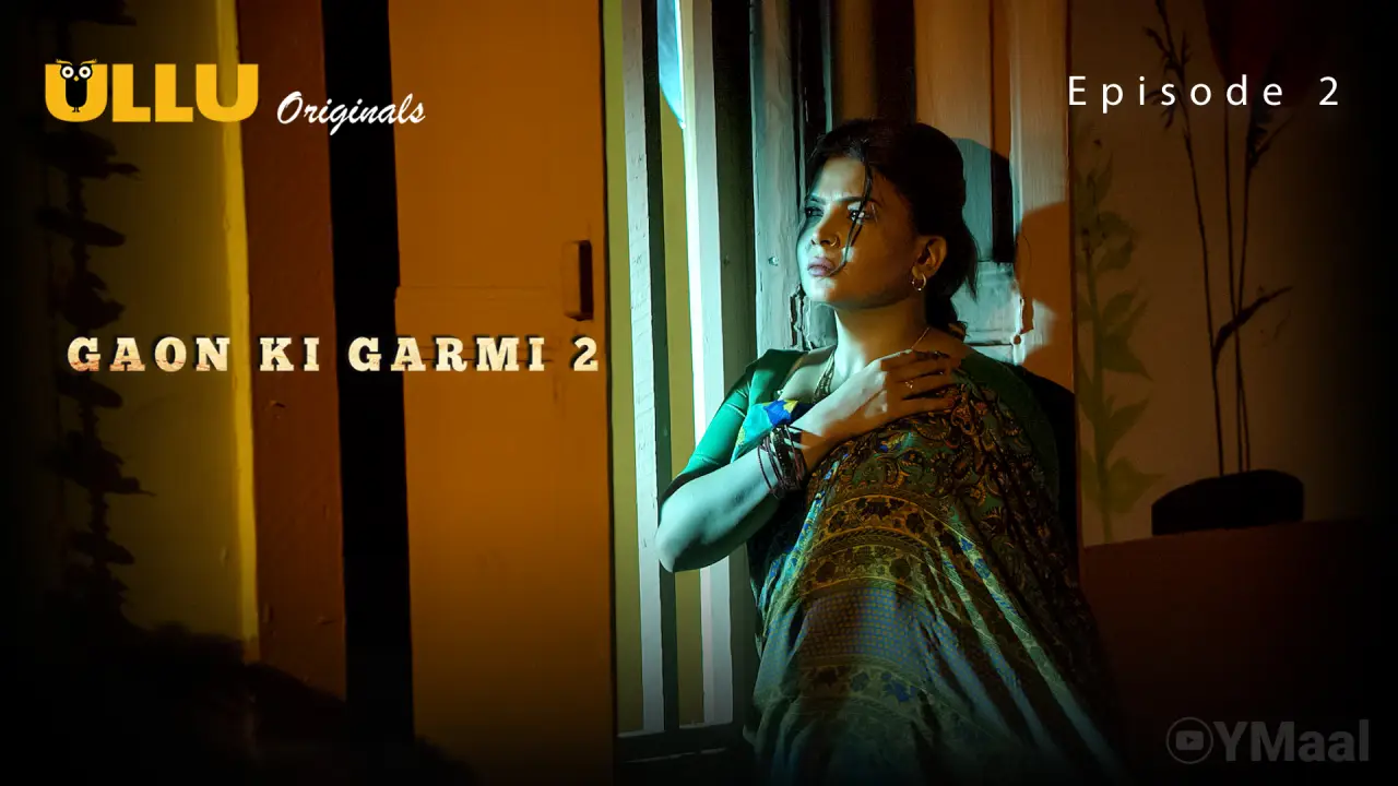 Gaon Ki Garmi 2 Episode 2 (18+ Web Series) » ULLU » webxmaza.org