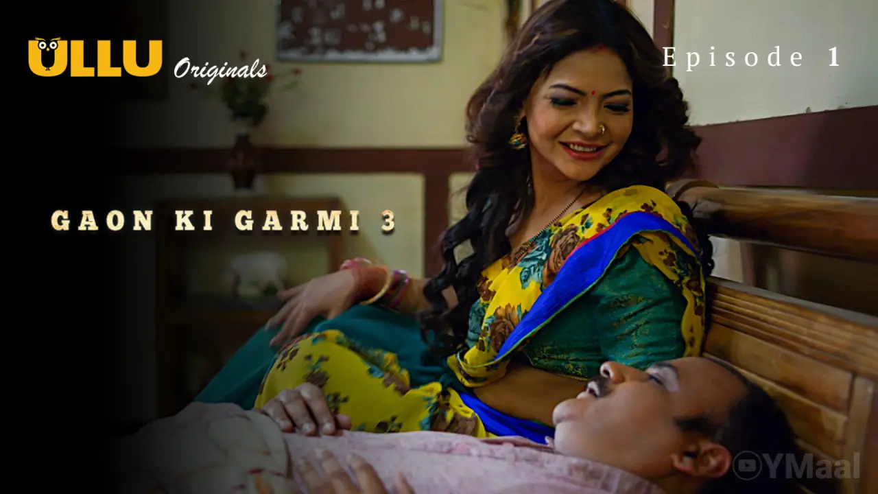 Gaon Ki Garmi 3 Episode 1 (18+ Web Series) » ULLU » webxmaza.org